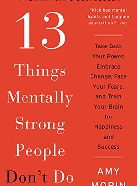 内心强大比什么都重要英文原版 13 Things Mentally Strong People Don't Do 心理训练 成功励志书 进口书 Amy Morin  正版