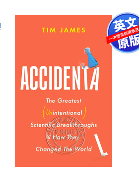 预售英文原版 意外 伟大的科学突破及其如何改变世界 Accidental: The Greatest (Unintentional) Science Breakthroughs