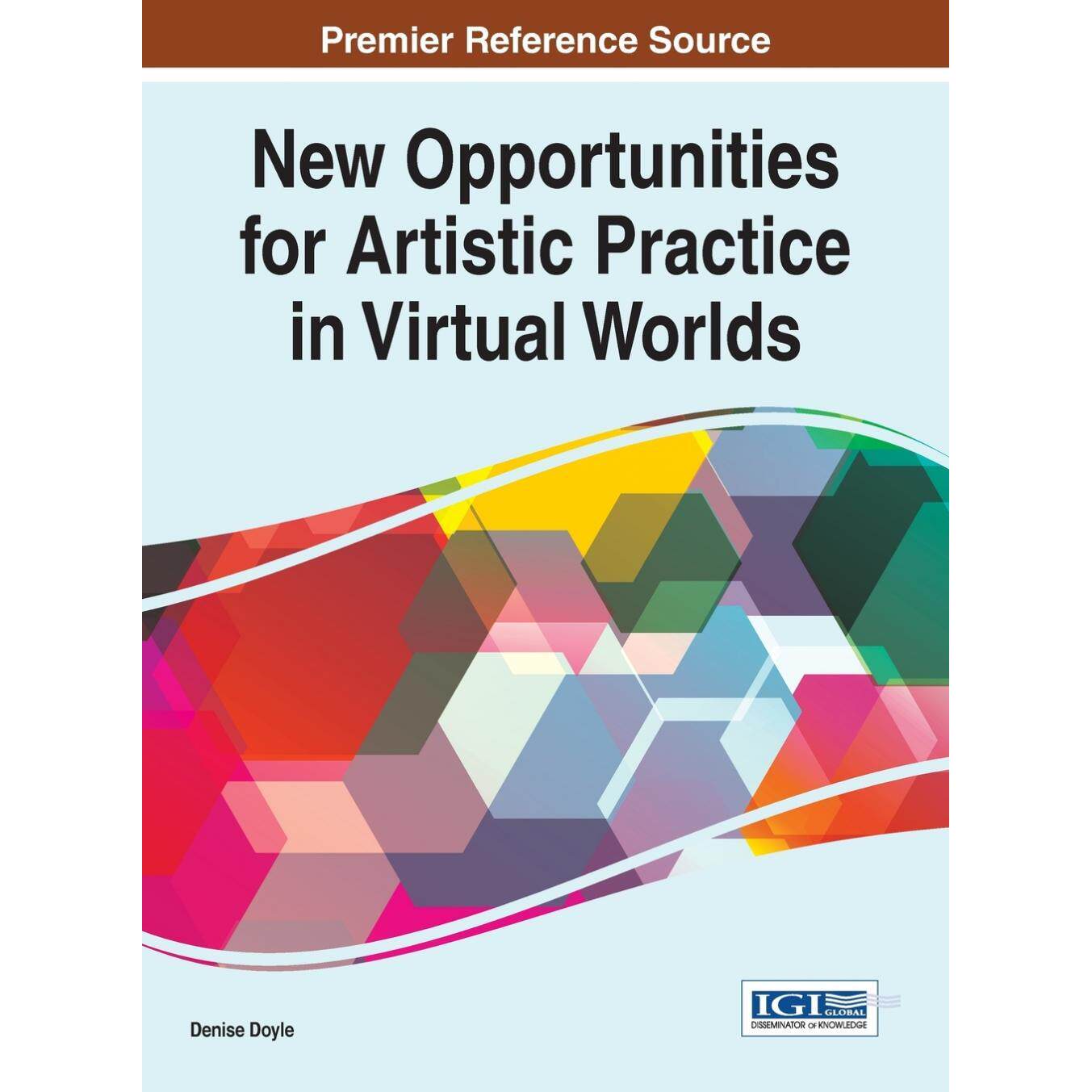 【预售 按需印刷】英文原版虚拟世界中新艺术实践的机会New Opportunities for Artistic Practice in Virtual Worlds原装进口正版