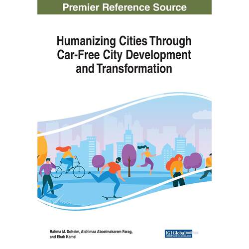 【预售 按需印刷】英文原版通过无车城市发展和转型人性化城市Humanizing Cities Through Car-Free City Development and Transfo