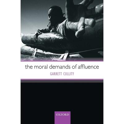 预售【按需印刷】英文原版 The Moral Demands of Affluence丰裕的道德要求 牛津大学出版 原版进口正版书籍
