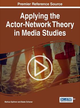 【预售 按需印刷】英文原版媒介研究中应用行动者网络理论Applying the Actor-Network Theory in Media Studies原装进口正版书籍