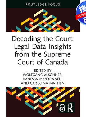 预售【按需印刷】英文原版 解码法庭：来自加拿大最高法院的法律数据洞察 Decoding the Court: Legal Data Insights from the Sup
