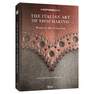 英文原版 意大利制鞋艺术 皮革艺术作品 The Italian Art of Shoemaking: Works of Art in Leather