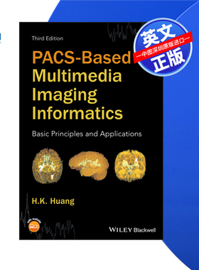 【预售 按需印刷】Wiley出版 基于pacs的多媒体影像信息学 PACS-Based Multimedia Imaging Informatics 进口英文正版书籍