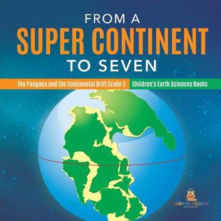 英文原版 Seven From 预售 按需印刷 盘古大陆与大陆漂移 从超大陆到七大洲 Continent 五年级 Super 儿童地球科学