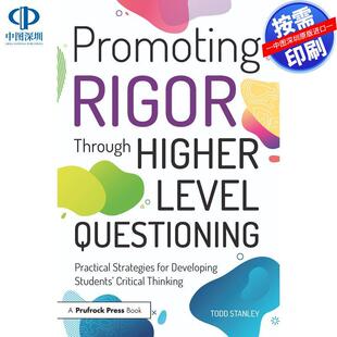 预售【按需印刷】英文原版 通过高级提问促进严谨性 Promoting Rigor Through Higher Level Questioning 原装进口正版书籍