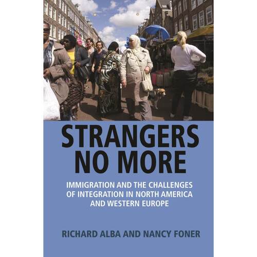 【预售 按需印刷】英文原版 Strangers No More北美与西欧的移民与一体化挑战进口原版正版书籍