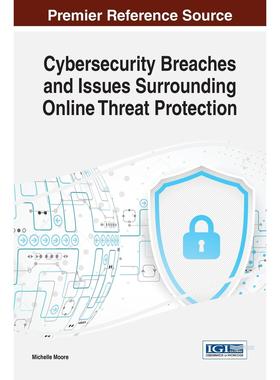 【预售 按需印刷】英文原版网络安全漏洞和在线威胁保护相关问题Cybersecurity Breaches and Issues Surrounding Online Threat P