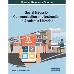 for 预售 应用Social Communication 英文原版 Instruction 按需印刷 Academi 社交媒体在学术图书馆沟通和教学中 and Media