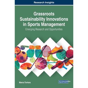 Sports 进口正 英文原版 Sustainability Innovations 基层可持续创新Grassroots 按需印刷 体育管理中 Management原装 预售