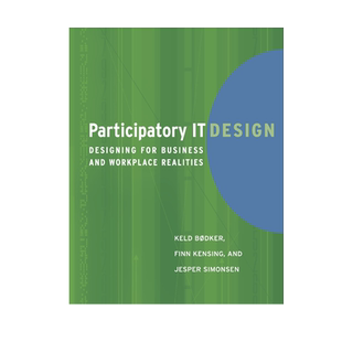 【预售 按需印刷】参与式信息技术设计:面向商业和工作场所现实的设计 Participatory IT Design 进口英文正版书籍