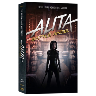 英文原版 阿丽塔 战斗天使 铳梦 Alita: Battle Angel – The Official Movie Novelization同名电影小说 进口正版书