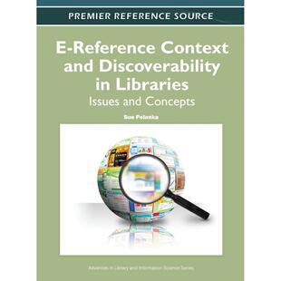 Discoverability Libraries原装 英文原版 Reference Context 上下文与可发现性E 按需印刷 图书馆中电子参考资源 and 预售