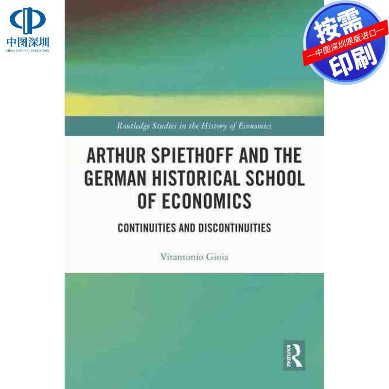 预售【按需印刷】英文原版 亚瑟·斯皮索夫与德国历史学派经济学 Arthur Spiethoff and the German Historical School of Economi