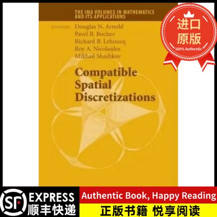 【进口英文原版书顺丰】Compatible Spatial DiscretizationsDouglas N. Arnold^^Pavel B. Bochev^^Richard B. Lehoucq^^Roy A. N