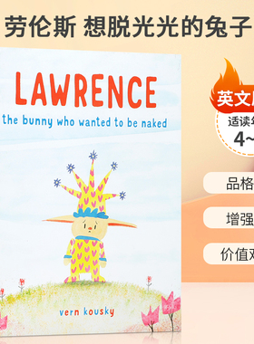 英文原版 Lawrence: The Bunny Who Wanted to Be Naked 劳伦斯 想脱光光的兔子 4-8岁儿童宝宝品格塑造启蒙培养绘本精装