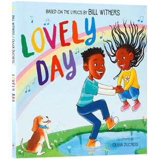 英文原版可爱的一天Lovely Day 4-8岁儿童启蒙生活体验积极向上 抚慰心灵 经典童谣 根据比尔·威瑟斯的歌曲改编的精装绘本