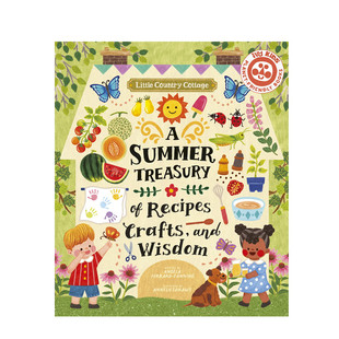 Country Cottage Summer 儿童宝宝趣味益智亲子启蒙绘本 乡间小屋夏天宝库 Wisdom 英文原版 Treasury Recipes Little Crafts