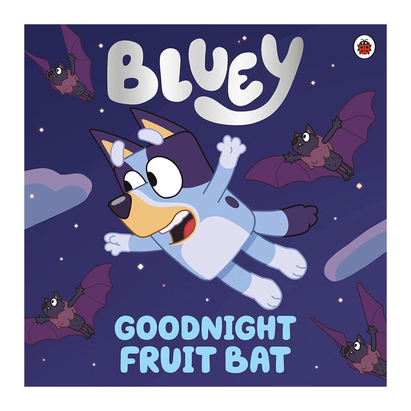 预售英文原版 Bluey: Goodnight Fruit Bat 小蓝狗布鲁伊:晚安水果蝙蝠 加入Bluey的睡前梦幻冒险之旅平装绘本 4-8岁