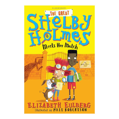英文原版The Great Shelby Holmes #2: Meets Her Match谢尔比福尔摩斯2 对手福尔摩斯女孩超级侦探平装小说10-14岁