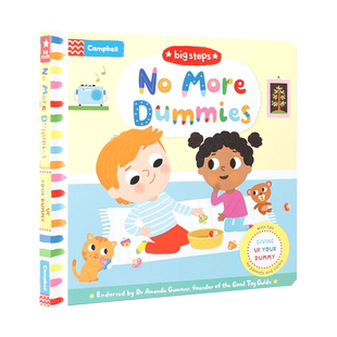 英文原版绘本Big Steps系列No More Dummies安抚奶嘴再见 宝宝启蒙认知成长纸板书 3-6岁早教亲子互动翻翻书