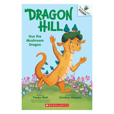 预售英文原版Dragon Hill #2: Gus the Mushroom Dragon: An Acorn Book龙之山2 蘑菇龙古斯全彩插图奇幻冒险学乐橡子桥梁书4-8岁