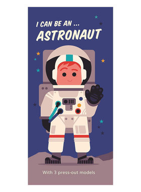 英文原版I Can Be An ... Astronaut我能成为宇航员成为宇航员的条件职业启蒙 简易模型 互动冒险纸板2-6岁