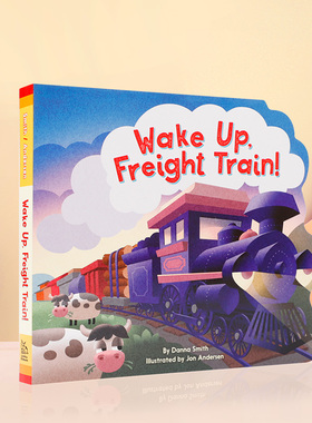 英文原版Wake Up, Freight Train! 醒醒货运火车 儿童运输交通工具认知绘本 英语趣味启蒙早教图画纸板书 亲子共读睡前故事书