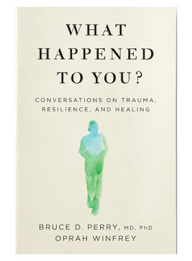 英文原版What Happened to You? 你怎么了 关于创伤、复原力和治愈的对话高阶读物心理健康 个人发展心理成功学 18岁+