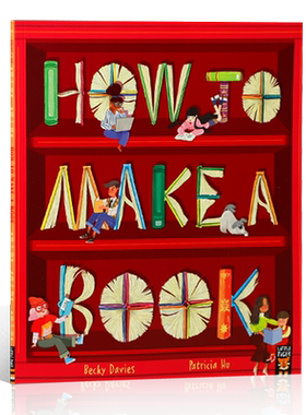 英文原版绘本How to Make a Book 如何制做一本书 2023克劳斯·佛兰科奖提名趣味知识艺术启蒙图书知识进口原版英文儿童4-8岁