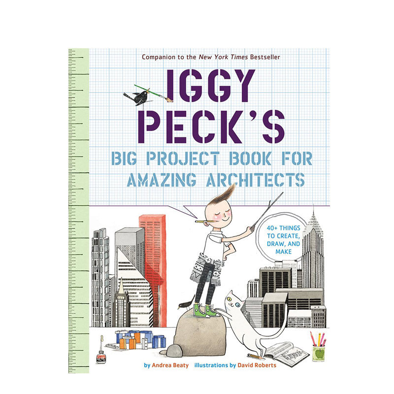 英文原版 乔伊给杰出建筑师的大计划书 Iggy Peck's Big Project Book for Amazing Architects 梦想行动派系列儿童活动指导书