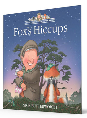 英文原版A Percy the Park Keeper Story: Fox's Hiccups帕西爷爷的爱心公园：狐狸打嗝怎么办公园管理员珀西和动物朋友们绘本