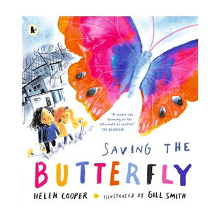 Saving the Butterfly: A story about refugees 拯救蝴蝶:一个关于难民的故事 4-8岁启蒙儿童治愈和建立新生活 平装绘本