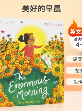 英文原版 The Enormous Morning 美好的早晨 从美好的早晨开启完美的一天 4-8岁儿童宝宝启蒙益智温暖治愈绘本平装
