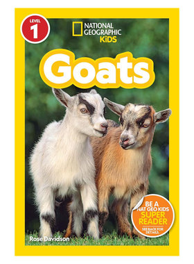 英文原版National Geographic Kids Readers, Level 1: Goats国家地理分级读物1阶山羊 趣味事例 实物图例科普百科4-8岁