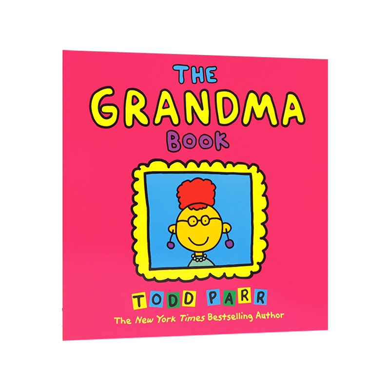 英文原版Todd Parr:The Grandma Book 奶奶的书 儿童情商亲子启蒙绘本 家庭成长教育读物 情感认知爱与表达图画书 纽约时报畅销书