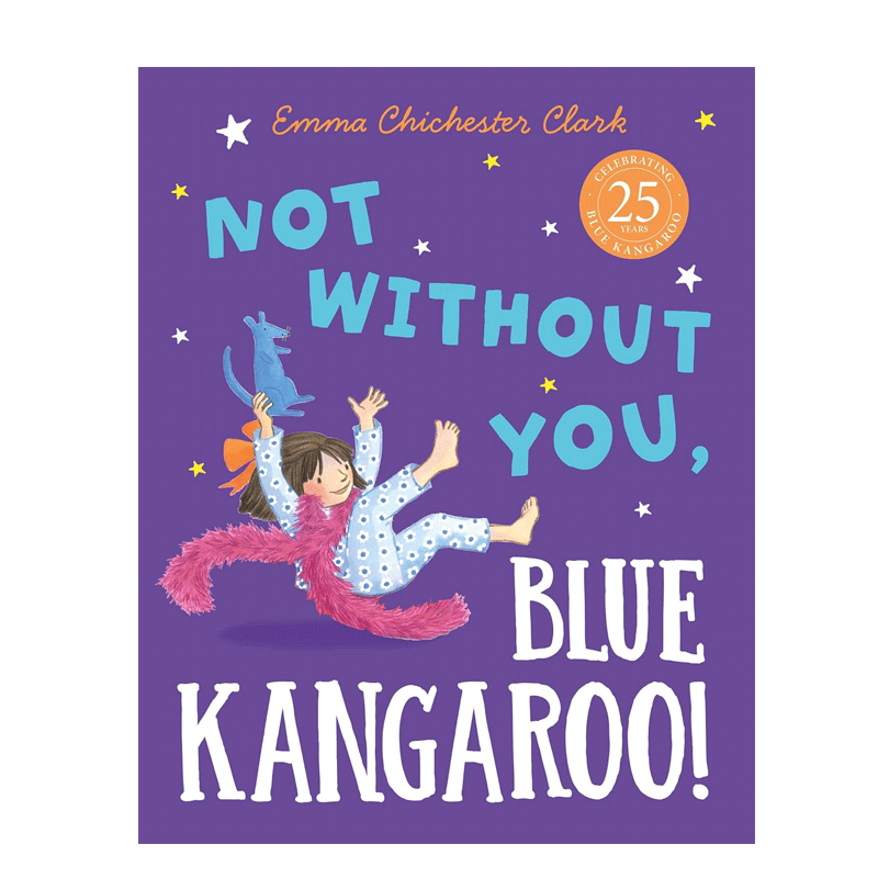 英文原版 Not Without You, Blue Kangaroo 蓝袋鼠系列 蓝袋鼠 25周年纪念版 4-8岁儿童宝宝温暖人心成长故事绘本平装
