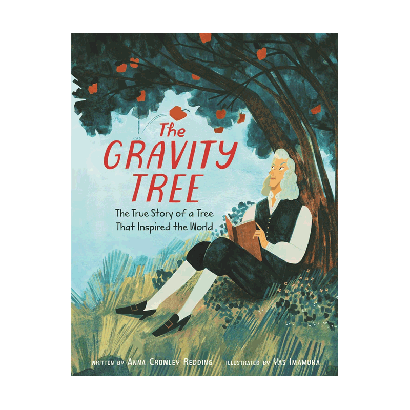 英文原版 The Gravity Tree 地心引力树:一棵启发世界的树的真实故事 4-8岁儿童科学启蒙故事 了解世界艺术精美插图精装绘本