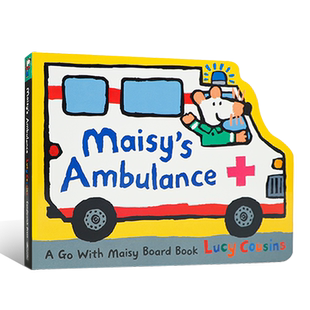 英文原版小鼠波波的救护车Lucy Cousins:Maisy's Ambulance: A Go With Maisy2-6岁儿童成长常识故事 阅读培养纸板异形书