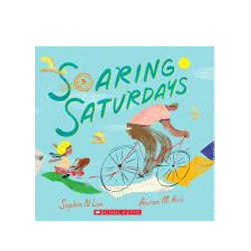英文原版 Soaring Saturday 快乐周末 亲子读物爱与亲情启蒙读物 Scholastic出版 4-8岁温馨亲情益智亲子共读绘本平装