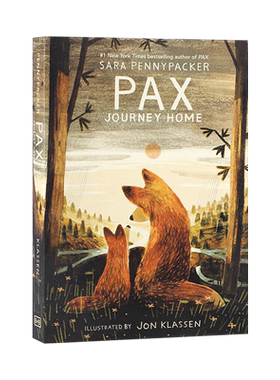 【毛边书】英文原版小说Pax, Journey Home小狐狸帕克斯，回家的旅程10-14岁中小学生英语课外阅读Sara Pennypacker纽约时报畅销书