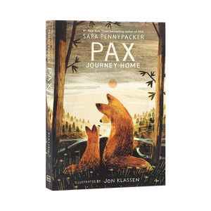 毛边书英文原版小说Pax, Journey Home小狐狸帕克斯，回家的旅程10-14岁中小学生英语课外阅读Sara Pennypacker纽约时报畅销书