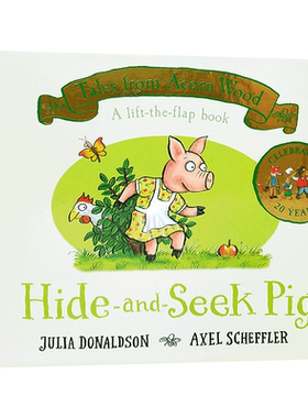 英文原版Tales from Acorn Wood 20th: Hide and Seek Pig捉迷藏的小猪英语启蒙趣味纸板翻翻书橡树林的故事Julia Donaldson
