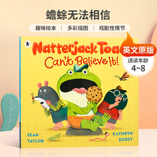Toad 戏剧性情节 趣味绘本多彩插图 蟾蜍无法相信 绘本进口 Natterjack 蟾蜍想法设法吃饼干平装 Can 8岁 英文原版 Believe
