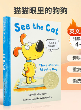 英文原版绘本See the Cat: Three Stories About a Dog 猫猫眼里的狗狗 当猫试图成为狗时会发生什么？精装幽默搞笑4-8岁