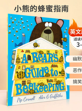 预售英文原版小熊的蜂蜜指南 A Bear's Guide to Beekeeping  3-6岁儿童启蒙阅读培养 棘手的熊相关的恶作剧 幽默搞笑插图平装绘本