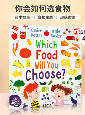 英文原版 Which Food Will You Choose?你会如何选食物 4-8岁儿童宝宝益智启蒙思想生活体验绘本 食物主题故事书Claire Potter