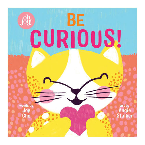 英文原版 Be Curious 好奇 An oh joy! Book 亲子互动探索纸板翻翻绘本 儿童启蒙简单英语书 Joy Cho作 1-4岁