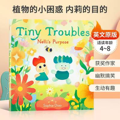 英文原版绘本Tiny Troubles: Nelli’s Purpose 精装 植物的小困惑 内莉的目的 儿童搞笑故事书图画书少儿趣味阅读